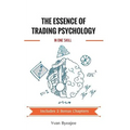 The Essence of Trading Psychology In One Skill