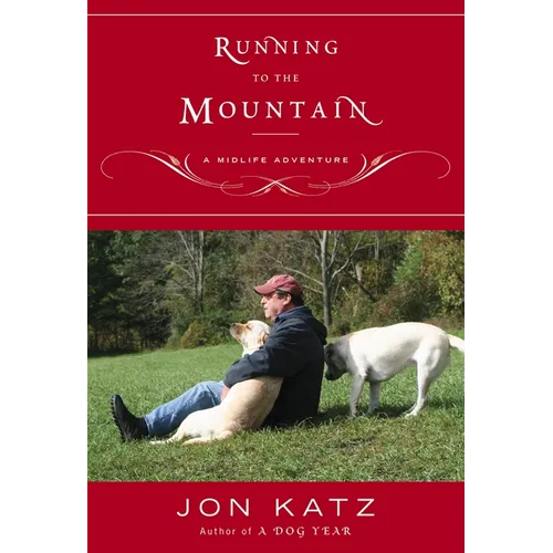 Running to the Mountain: A Midlife Adventure