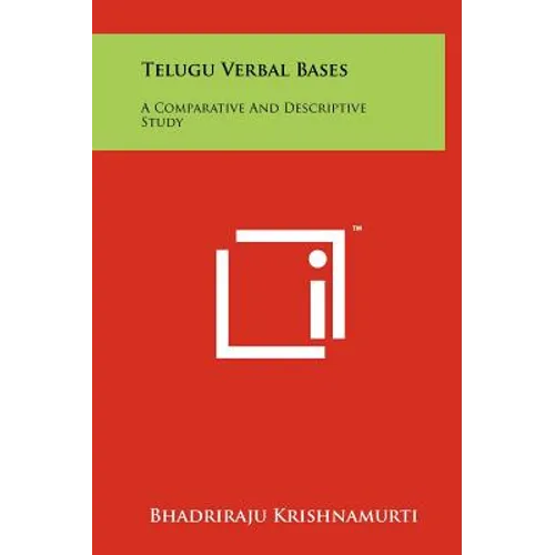 Telugu Verbal Bases: A Comparative And Descriptive Study