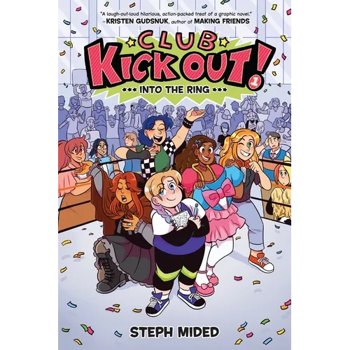 Club Kick Out!: Into the Ring: A Graphic Novel