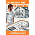 Mastering the Numbers: A Painting Contractor's Guide to Profitable Estimating