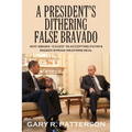 A President's Dithering False Bravado: Obama "Caved" in Accepting Putin's Rigged Syrian Weapons Deal