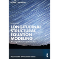 Longitudinal Structural Equation Modeling: A Comprehensive Introduction