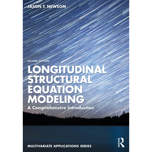 Longitudinal Structural Equation Modeling: A Comprehensive Introduction