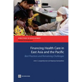 Financing Health Care in East Asia and the Pacific