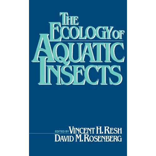 The Ecology of Aquatic Insects