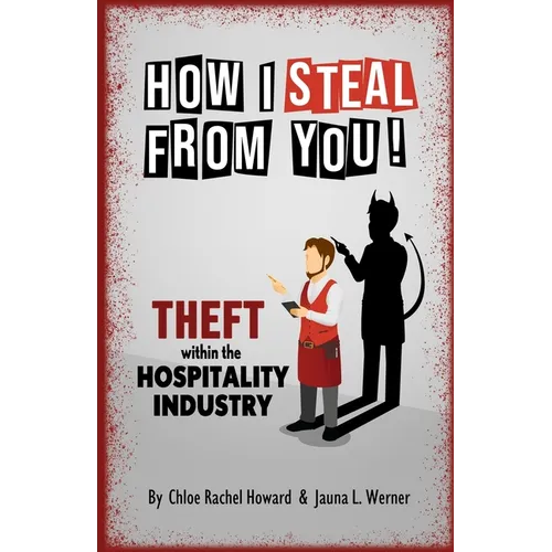 How I Steal From You: Theft Within The Hospitality Industry