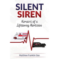 Silent Siren: Memoirs of a LifeSaving Mortician