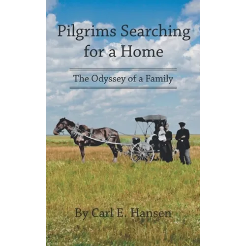 Pilgrims Searching for a Home: The Odyssey of a Family