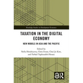 Taxation in the Digital Economy: New Models in Asia and the Pacific