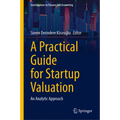 A Practical Guide for Startup Valuation: An Analytic Approach