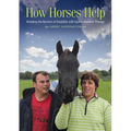 How Horses Help: Breaking the Barriers of Disability with Equine-Assisted Therapy