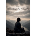 This High Mountain: A Story of Grief, Grace, and the God Who Never Let Go