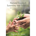 Nature-Inspired Learning and Leading: Revealing and Applying Nature's Wisdom