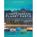 A User's Guide for Planet Earth: Fundamentals of Environmental Science