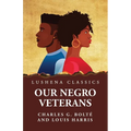 Our Negro Veterans by Charles G. Bolté and Louis Harris