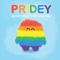 Pridey searching for colors: A children's book about kindness, love and finding your colors