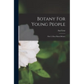 Botany For Young People: Part 2, How Plants Behave