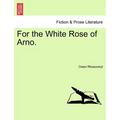 For the White Rose of Arno.