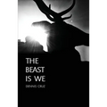 The Beast Is We