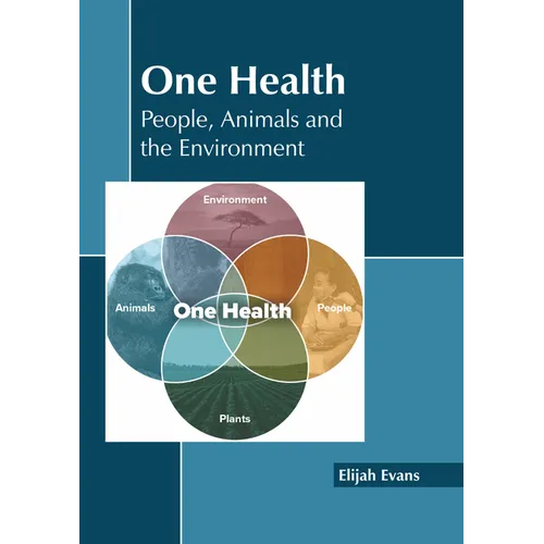 One Health: People, Animals and the Environment