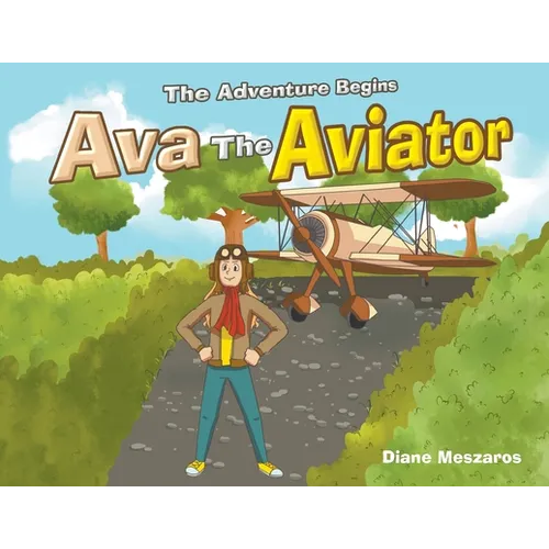 Ava the Aviator: The Adventure Begins