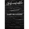Unbreakable: Calamity Meets Resilience
