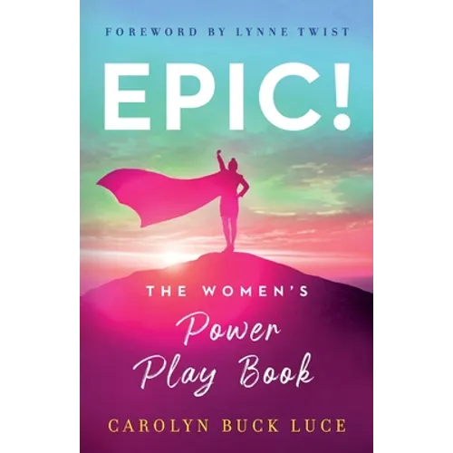 Epic!: The Women's Power Play Book