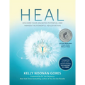 Heal: Discover Your Unlimited Potential and Awaken the Powerful Healer Within