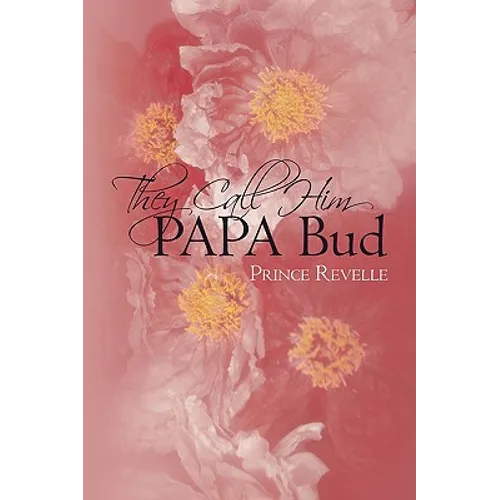 They Call Him Papa Bud