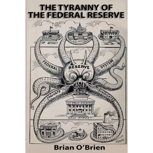 The Tyranny of the Federal Reserve