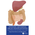 Pediatric Abdominal Organ Transplantation: An Introduction and Practical guide