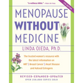 Menopause Without Medicine: The Trusted Women's Resource with the Latest Information on Hrt, Breast Cancer, Heart Disease, and Natural Estrogens