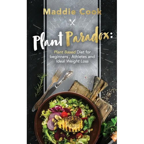 Plant Paradox Plant Based Diet for Beginners, Athletes and Ideal Weight Loss