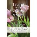 Living in the Giving My HAE Story: A Loving and Passionate Patient Advocate