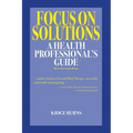 Focus on Solutions: A Health Professional's Guide 2016