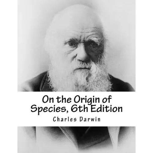 On the Origin of Species, 6th Edition