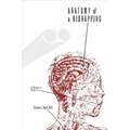 Anatomy of a Kidnapping: A Doctor's Story