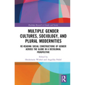 Multiple Gender Cultures, Sociology, and Plural Modernities: Re-reading Social Constructions of Gender across the Globe in a Decolonial Perspective