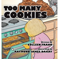 Too Many Cookies
