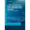 Data Protection and Information Privacy: Perceptions Across Cultures