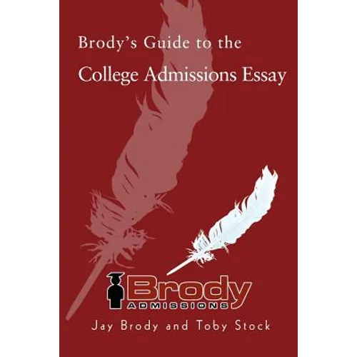 Brody's Guide to the College Admissions Essay