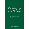 Growing Up with Diabetes: What Children Want Their Parents to Know