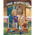 The HipHops: Baby Bunny Comes Home