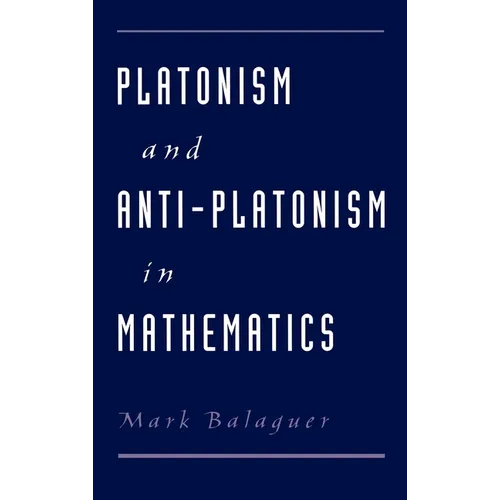 Platonism and Anti-Platonism in Mathematics