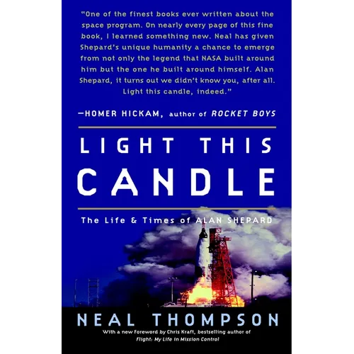 Light This Candle: The Life and Times of Alan Shepard