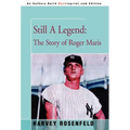 Still A Legend: The Story of Roger Maris