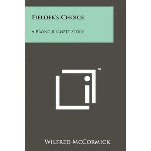 Fielder's Choice: A Bronc Burnett Story