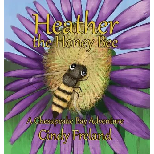 Heather the Honey Bee: A Chesapeake Bay Adventure