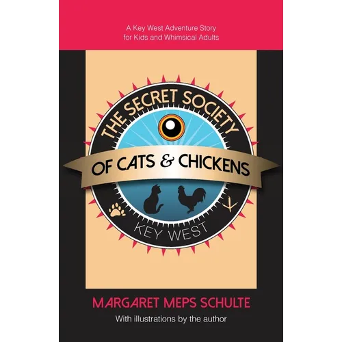 The Secret Society of Cats & Chickens